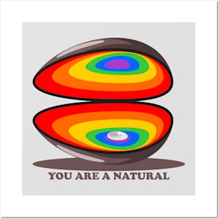 You Are A Natural - Rainbow Shell Posters and Art